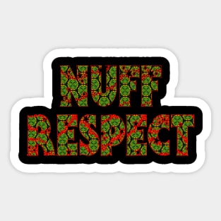 nuff respect Sticker